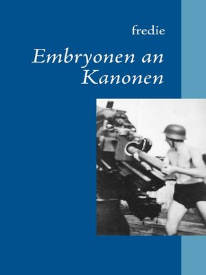 cover image of Embryonen an Kanonen